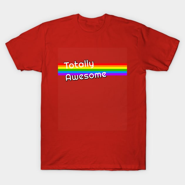 Retro Totally Awesome Rainbow T-Shirt by AlondraHanley